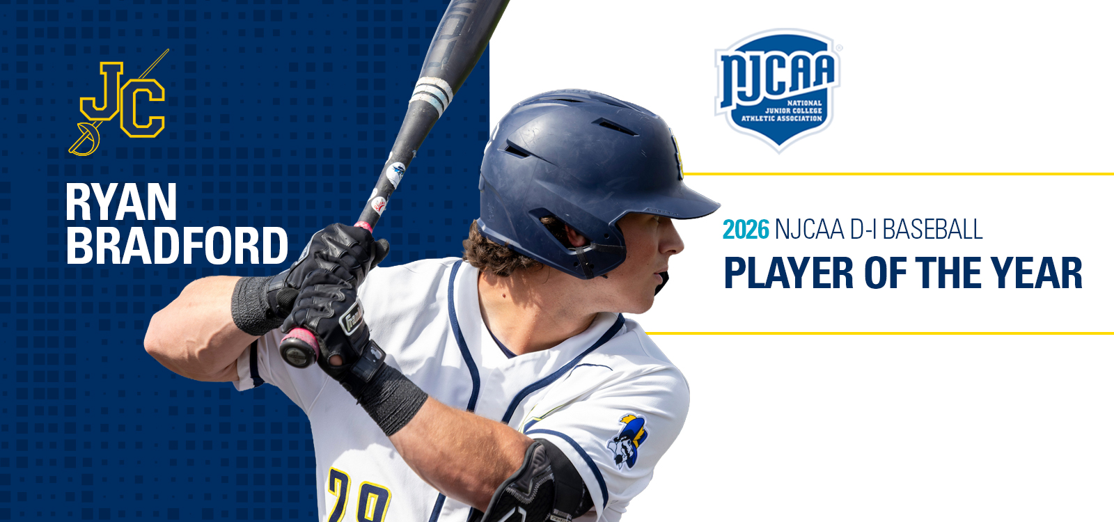 Promotional baseball graphic featuring a player in a white jersey and navy helmet holding a bat mid-swing, set against a split blue and white background with a dotted pattern. On the left, large text reads “RYAN BRADFORD” beside a yellow-and-blue “JC” logo. On the right, the NJCAA (National Junior College Athletic Association) logo appears above bold text reading “2026 NJCAA D-I BASEBALL PLAYER OF THE YEAR.” The player wears black batting gloves and elbow protection, with a team logo patch visible on the sleeve.